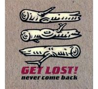 Get Lost! - Never Come Back [VINYL]