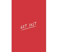 Get Lost Notebook: Splatter Movie Red Matte Finish Lined Journal, 6 x 9 120 Pages, Gift For Thinkers, List Makers and Doers (Get Lost Journal)