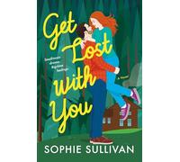 Get Lost with You: A Novel: 2 (Rock Bottom Love)