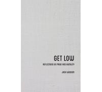 Get Low : Reflections on Pride and Humility
