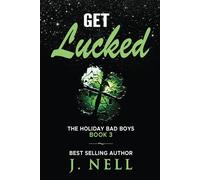 Get Lucked: The Holiday Bad Boys Series: 3