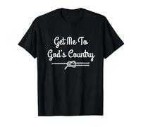 Get Me to God’s Country T-Shirt