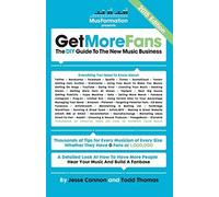 Get More Fans: The DIY Guide to the New Music Business by Cannon, Jesse, Thomas, Todd (2014) Paperback