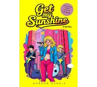 Get My Sunshine: A Novel