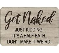 Get Naked Just Kidding It's A Half Bath Bathroom Funny Humor Non Slip Absorbent Resist Dirt Doormat Entrance Rug Inside Floor Mats for Home Bedroom Kitchen Front Porch_20 x 32 Inches