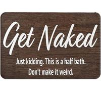 Get Naked Just Kidding This Is A Half Bath Don'T Make It Weird Funny Bathroom Non Slip Absorbent Resist Dirt Doormat Entrance Rug Inside Floor Mats For Home Bedroom Kitchen Front Porch_16 x 24 Inches