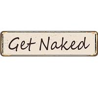 Get Naked Sign Aluminum Metal Plaque Rustic Tin Sign Retro Wall Decor 4x16 Inch