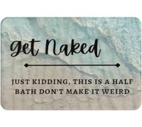 Get Naked Sign Just Kidding This is A Half Bath Funny Bathroom Beach Non Slip Absorbent Resist Dirt Doormat Entrance Rug Inside Floor Mats for Home Bedroom Kitchen Front Porch_20 x 32 Inches