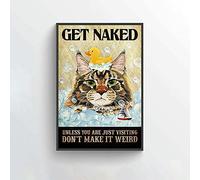 Get Naked Unless You are Just Visiting Don t Make It Weird Metal Sign 12 x8