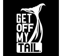 Get of My Tail Car Vinyl Decal - Cute and Safety Sign Window Decal - Easy to Apply and Highly Visible - car Vinyl Decal (Reflective White)