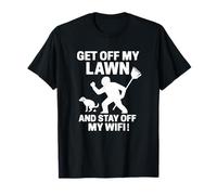 Get Off My Lawn and Stay Off My WiFi Funny T-Shirt