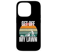 Get off my Lawn funny grandpa, dad, lawn lover, senior Case for iPhone 14 Pro