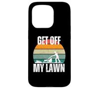 Get off my Lawn funny grandpa, dad, lawn lover, senior Case for iPhone 15 Pro