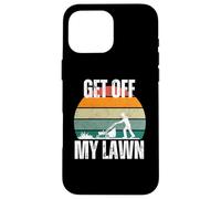 Get off my Lawn funny grandpa, dad, lawn lover, senior Case for iPhone 16 Pro Max