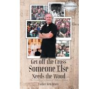 Get off the Cross, Someone Else Needs the Wood: The Growin' of a Roamin' Catholic Priest