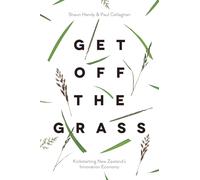 Get off the Grass : Kickstarting New Zealand's Innovation Economy
