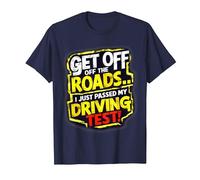Get Off The Roads I just Passed My Driving Test Celebration T-Shirt, Men, Navy Blue, 5X-Large