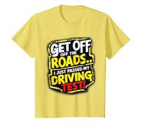 Get Off The Roads I just Passed My Driving Test Celebration T-Shirt, Youth, Lemon Yellow, 2T