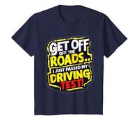 Get Off The Roads I just Passed My Driving Test Celebration T-Shirt, Youth, Navy Blue, 3T