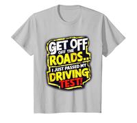 Get Off The Roads I just Passed My Driving Test Celebration T-Shirt, Youth, Silver Grey, X-Small