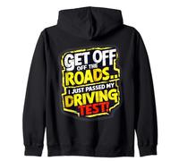 Get Off the Roads I just Passed my Driving Test Celebration Zip Hoodie