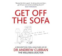 Get Off the Sofa: A Presciption For A Healthier Life