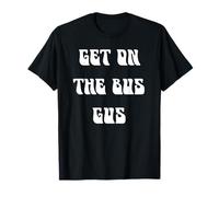 Get on The Bus Gus T-Shirt
