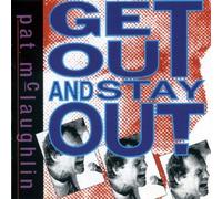 Get Out and Stay Out by Pat McLaughlin (1995-03-07)