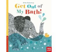 Get Out Of My Bath!
