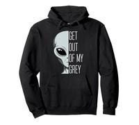 Get Out Of My Grey Funny Extraterrestrial Pun Pullover Hoodie