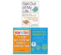 Get Out of My Life, How To Talk So Teens Will Listen & Listen So Teens Will Talk, Inventing Ourselves 3 Books Collection Set.