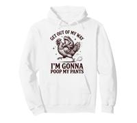 Get Out Of My Way I'm Gonna Poop My Pants Pullover Hoodie