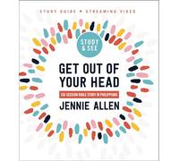Get Out of Your Head Bible Study Guide plus Streaming Video, Updated Edition: Six-Session Bible Study in Philippians