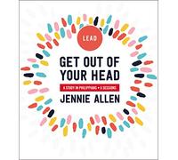Get Out of Your Head Bible Study Leader's Guide: A Study in Philippians