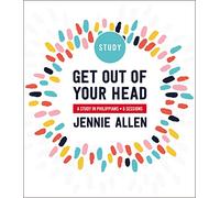 Get Out Of Your Head Study Guide: A Study in Philippians - Jennie Allen