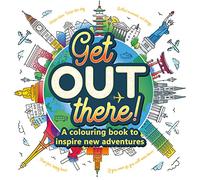 Get Out There (Mindful Colouring)