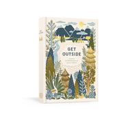 Get Outside – A Journal for Refreshing Your Spirit in Nature