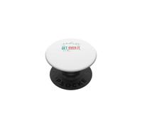 Get Over It It's A Hill Mountain Hiking Adventure Outdoors PopSockets Adhesive PopGrip