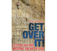 Get Over It: Letting Go and Moving on with God (Focus for Women)
