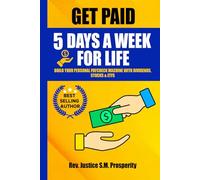 GET PAID 5 DAYS A W OR LIFE: BUILD YOUR PERSONAL PAYCHECK MACHINE WITH DIVIDENDS, STOCKS & ETFS