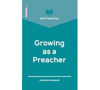 Get Preaching: Growing as a Preacher (Proclamation Trust)