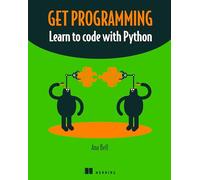 Get Programming: Learn to code with Python