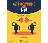 Get Programming with F#: A guide for .NET developers
