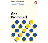 Get Promoted (Penguin Business Experts Series)