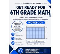 Get Ready for 6th Grade Math: A Summer Bridge Workbook: For Building Prerequisite Skills and Getting a Head Start in Math Class (Get Ready for Math Class)