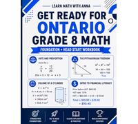 Get Ready for Grade 8 Ontario Math: A Summer Bridge Workbook: For Building Prerequisite Skills and Getting a Head Start in Math Class (Get Ready for Ontario Math Class)