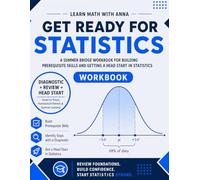 Get Ready for High School Statistics: A Summer Bridge Workbook: For Building Prerequisite Skills and Getting a Head Start in Statistics (Get Ready for Math Class)