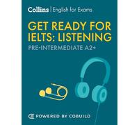 Get Ready for IELTS Listening (incl. Audio): IELTS 4+ (A2+) (Collins English for IELTS)