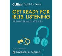 Get Ready for IELTS Listening (incl. Audio): IELTS 4+ (A2+) (Collins English for IELTS)