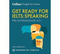 Get Ready for IELTS Speaking (in udio): IELTS 4+ (A2+) (Collins English for IELTS)